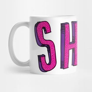 SHHHH Mug